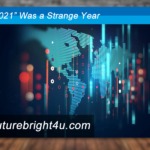 2021 Was a Strange Year
